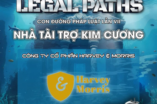 CUỘC THI "LEGAL PATHS - CON ĐƯỜNG PHÁP LUẬT"